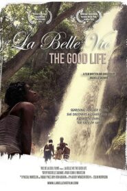 La Belle Vie: The Good Life (2015)