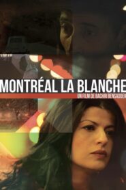 Montréal la blanche (2016)