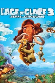 L’Âge de glace 3 : Le Temps des dinosaures (2009)