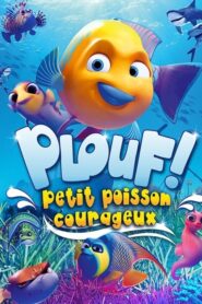 Plouf ! Petit poisson courageux (2019)
