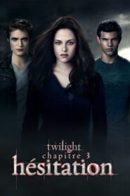 Twilight, chapitre 3 : Hésitation (2010)