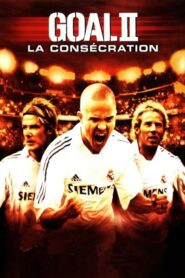 Goal II – La consécration (2007)