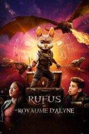 Rufus et le Royaume d’Alyne (2021)