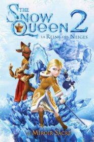 The Snow Queen: La reine des neiges 2 (2014)