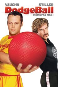 Dodgeball – Même pas mal ! (2004)
