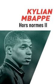 Kylian Mbappé, hors normes (2018)