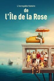 L’incroyable histoire de l’Île de la Rose (2020)