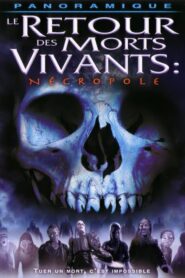 Le Retour des morts-vivants 4 : Necropole (2005)