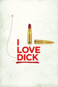 I Love Dick (2016)
