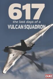 617: The Last Days of a Vulcan Squadron (1982)