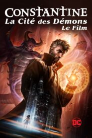 Constantine: La Cité des Démons – Le Film (2018)