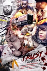 Trust Issues the Movie (2021)