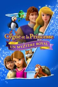 Le Cygne et la Princesse : Un myztère royal (2018)