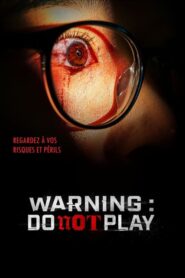 Warning : Do not play (2019)
