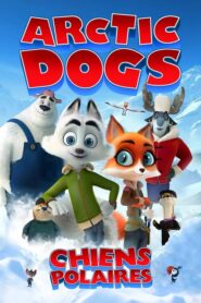 Arctic Dogs : Mission polaire (2019)