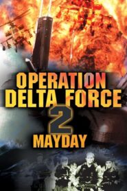 Opération Delta Force 2: Mayday (1998)