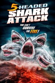 L’attaque du requin à 5 têtes (2017)