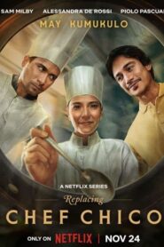 Replacing Chef Chico (2023): Temporada 1