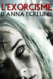 L’exorcisme D’Anna Ecklund (2016)