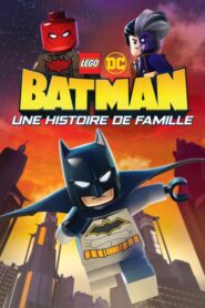 LEGO DC Batman – Une Histoire de Famille (2019)