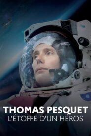 Thomas Pesquet : L’Étoffe d’un héros (2019)