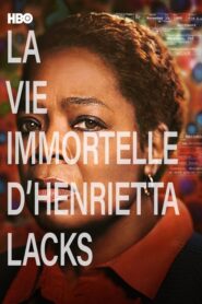 La vie immortelle d’Henrietta Lacks (2017)