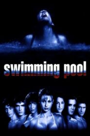 Swimming Pool – La Piscine du danger (2001)