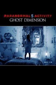 Paranormal Activity 5: Ghost Dimension (2015)