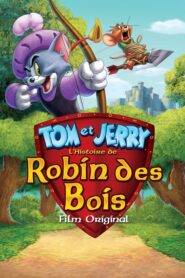 Tom et Jerry : L’histoire de Robin des Bois (2012)