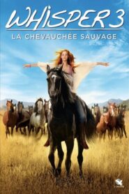 Whisper 3 – La chevauchée sauvage (2017)