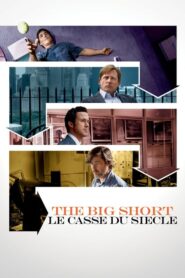 The Big Short : Le Casse du Siècle (2015)