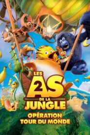 Les As de la jungle 2 : Opération tour du monde (2023)